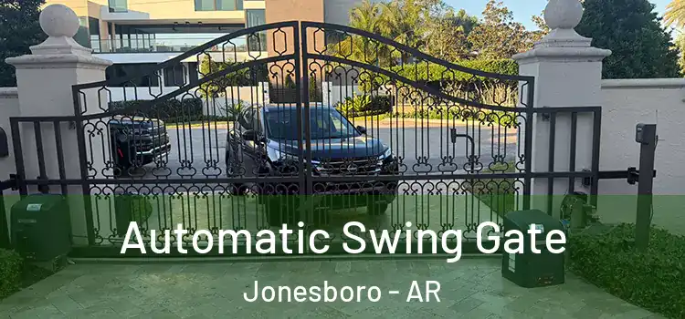 Automatic Swing Gate Jonesboro - AR