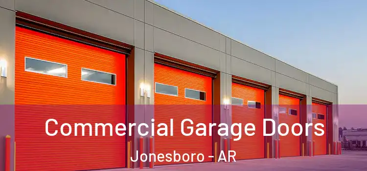 Commercial Garage Doors Jonesboro - AR