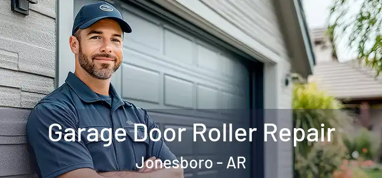  Garage Door Roller Repair Jonesboro - AR