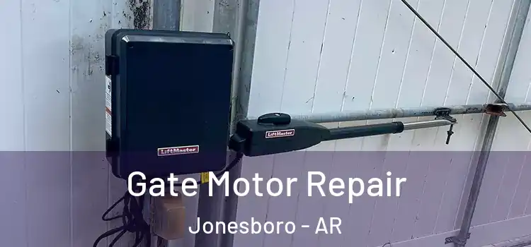 Gate Motor Repair Jonesboro - AR