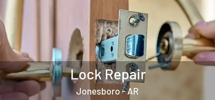 Lock Repair Jonesboro - AR