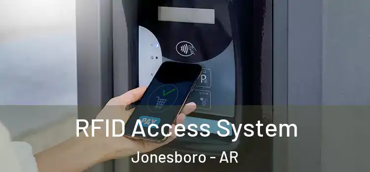 RFID Access System Jonesboro - AR